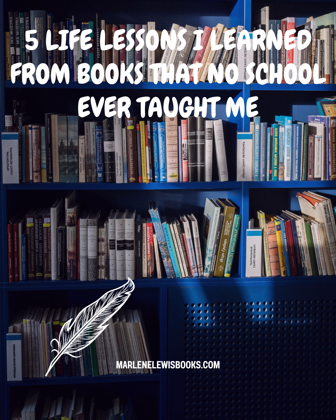 5 Life Lessons I Learned From Books That No School Ever Taught Me